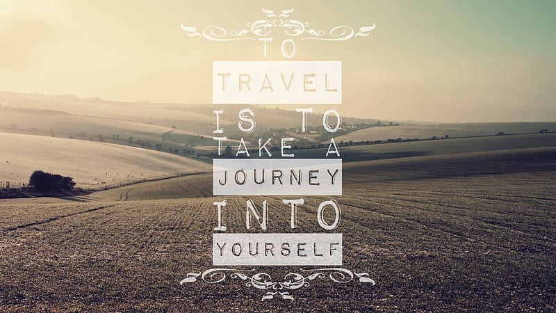Travel Is To Take A Journey Into Yourself Motivational, HD wallpaper