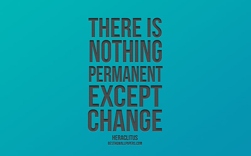 there-is-nothing-permanent-except-change-heraclitus-quotes-blue