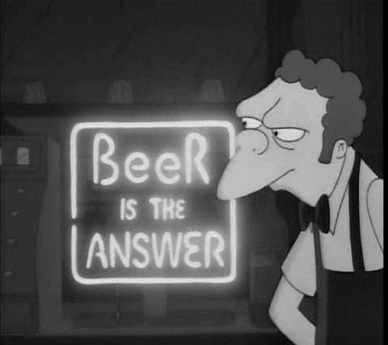 beer not the answer, funny, moe, HD wallpaper