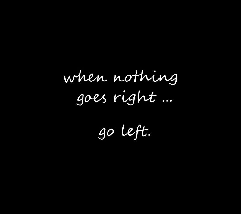 when nothing goes right..., motivate, never give up, hold on, go on, HD wallpaper