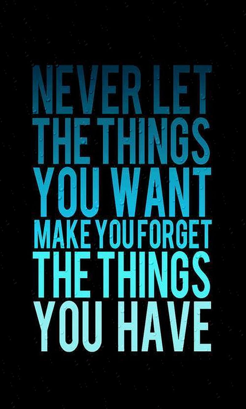 Never, forget, let, make, things, want, HD phone wallpaper