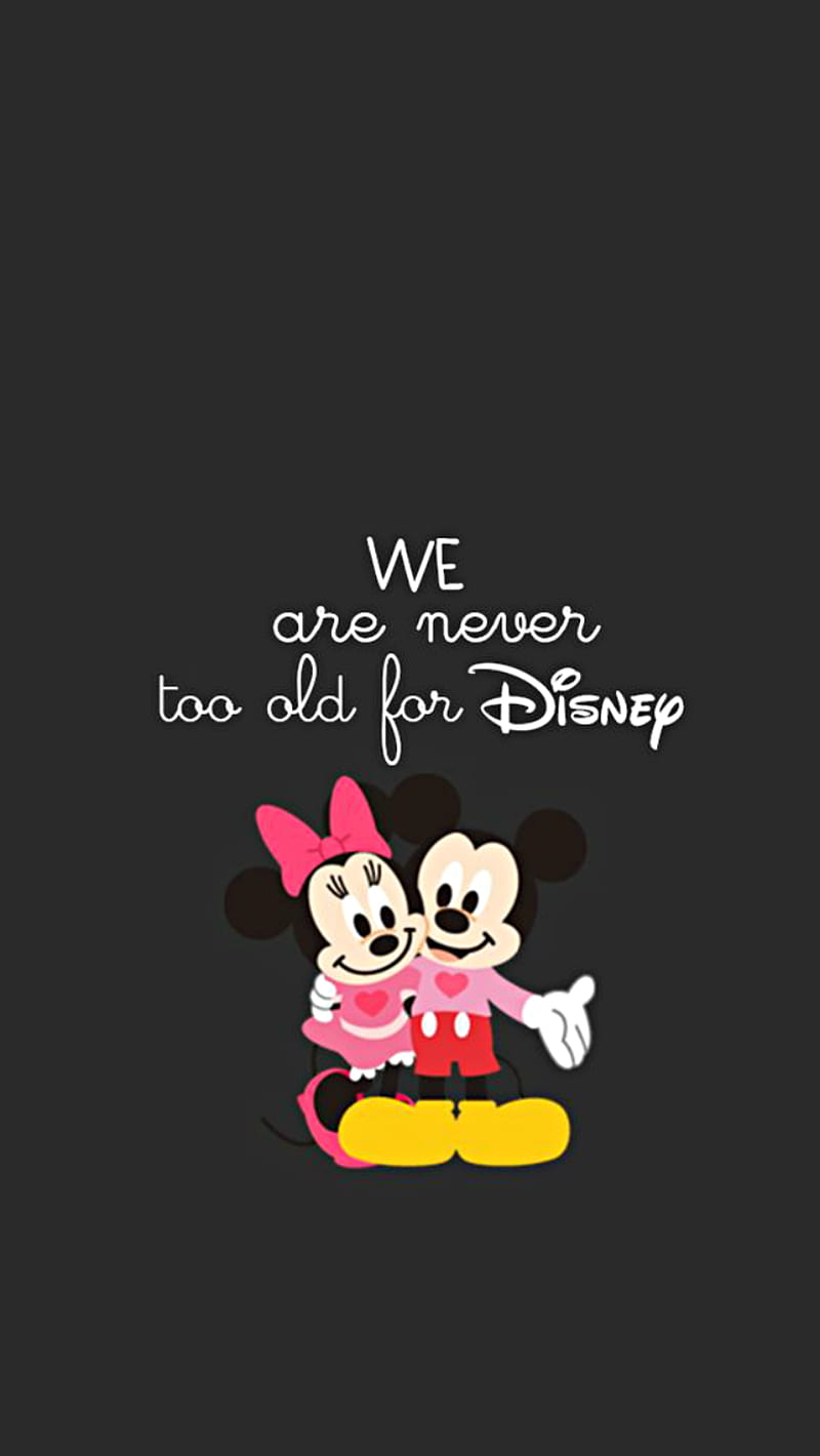 Disney, mickey, minnie, never too old, HD phone wallpaper