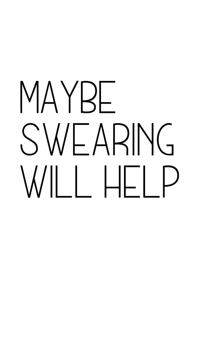 Maybe, quotes, sayings, simple, swearing, text, HD phone wallpaper