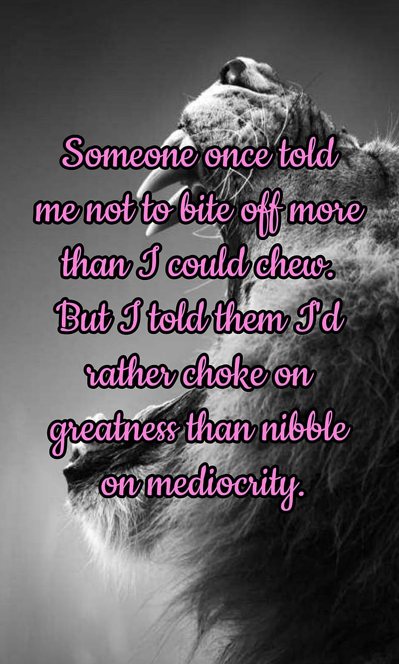 Greatness, inspiration, lion, mediocrity, positivity, quotes, HD phone wallpaper