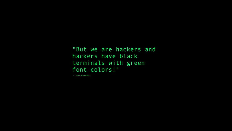 Black Terminals With Green Font Colors Quote, terminal, computer, hacker, quote, typography, HD wallpaper