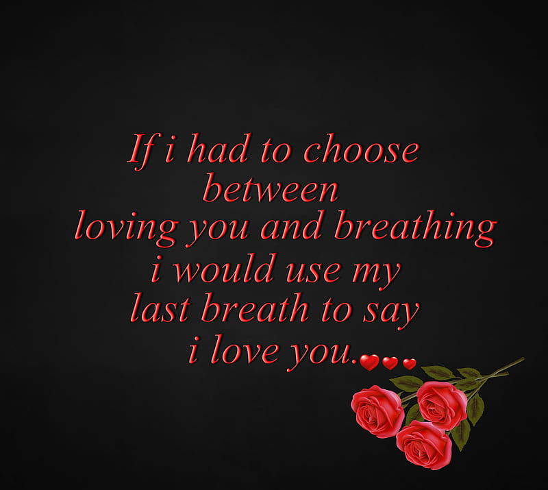 Last Breath, breathing, choose, love, loving, quote, saying, you, HD wallpaper