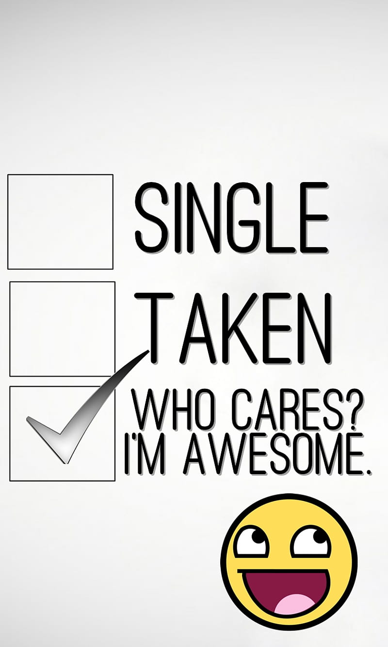 im awesome, cares, cool, new, quote, saying, sign, single, taken, HD phone wallpaper