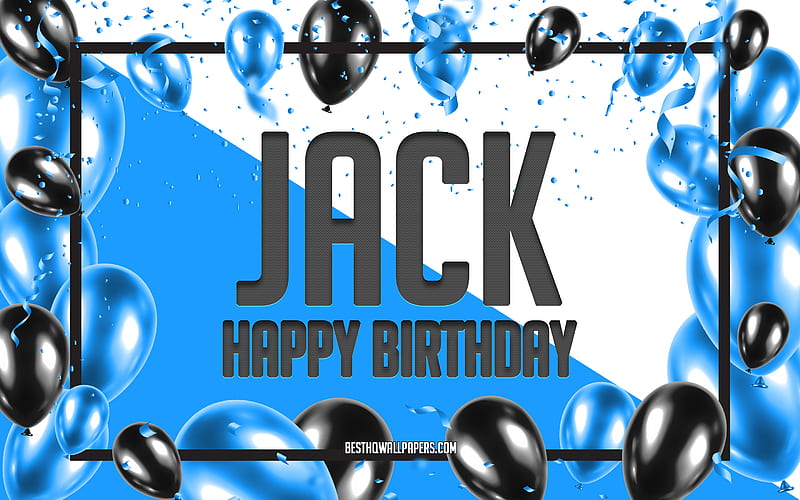 Happy Birtay Jack, Birtay Balloons Background, Jack, with names, Blue Balloons Birtay Background, greeting card, Jack Birtay, HD wallpaper