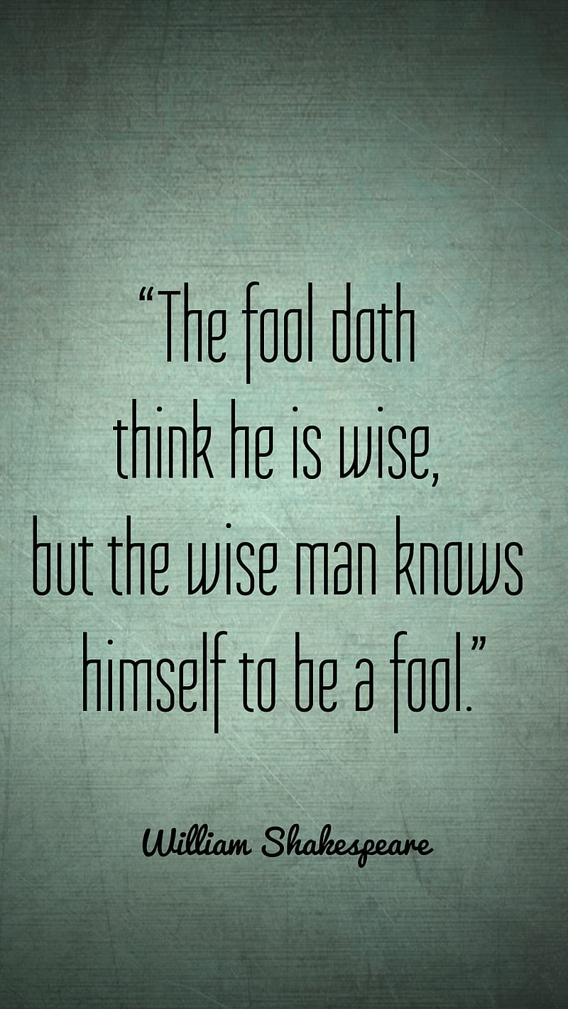 Wise Being Foolish, fool, man, quote, shakespeare, HD phone wallpaper