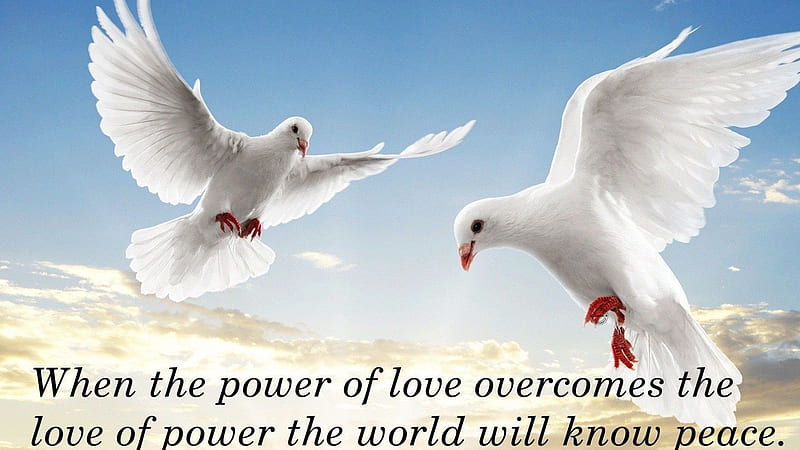 When The Power Of Love Overcoemes The Love Of Power The World Will Know Peace Inspirational, HD wallpaper