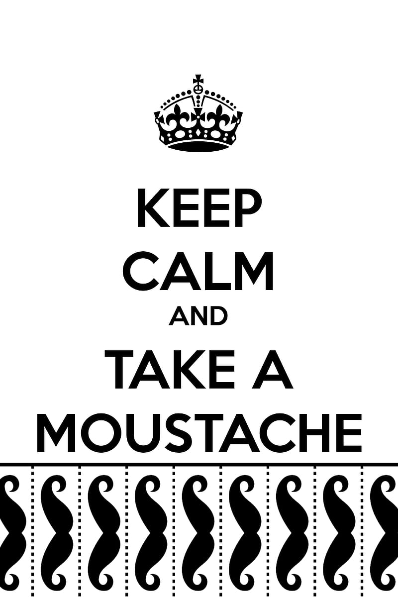 Keep calm 4, crown, moustache, quotes, HD phone wallpaper