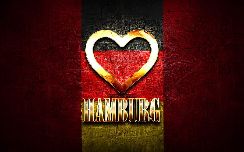 I Love Hamburg, german cities, golden inscription, Germany, golden heart, Hamburg with flag, Hamburg, favorite cities, Love Hamburg, HD wallpaper