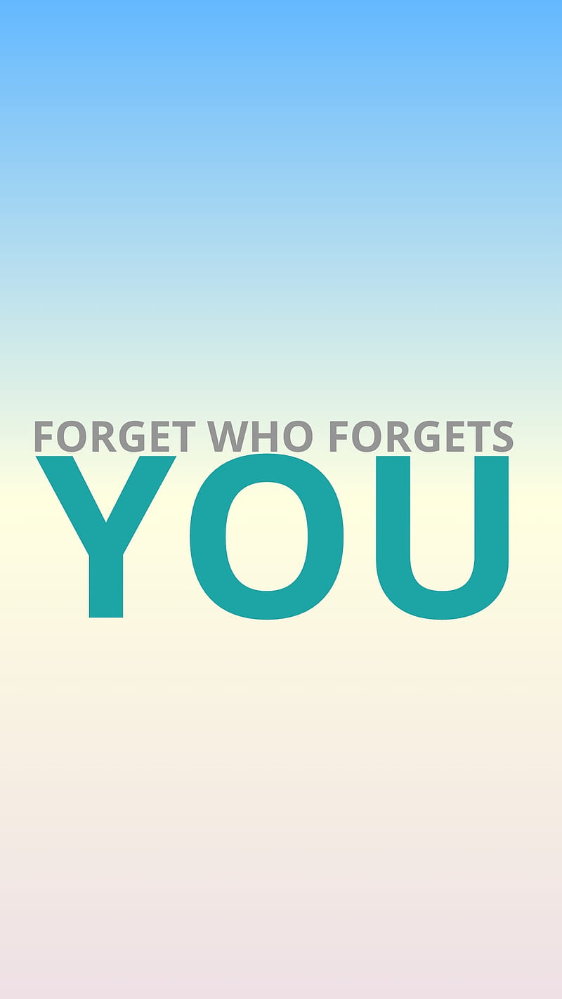 Forget you, care, friendship, quotes, remember, HD phone wallpaper
