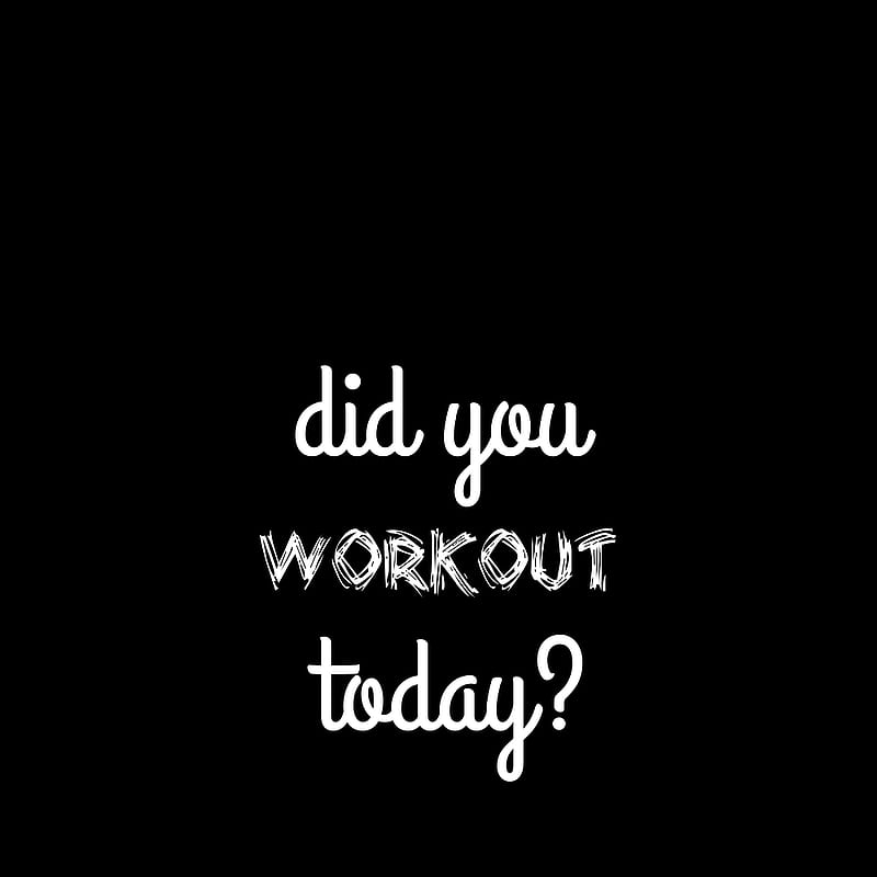 did you workout today? No?, inscription, Others, HD phone wallpaper