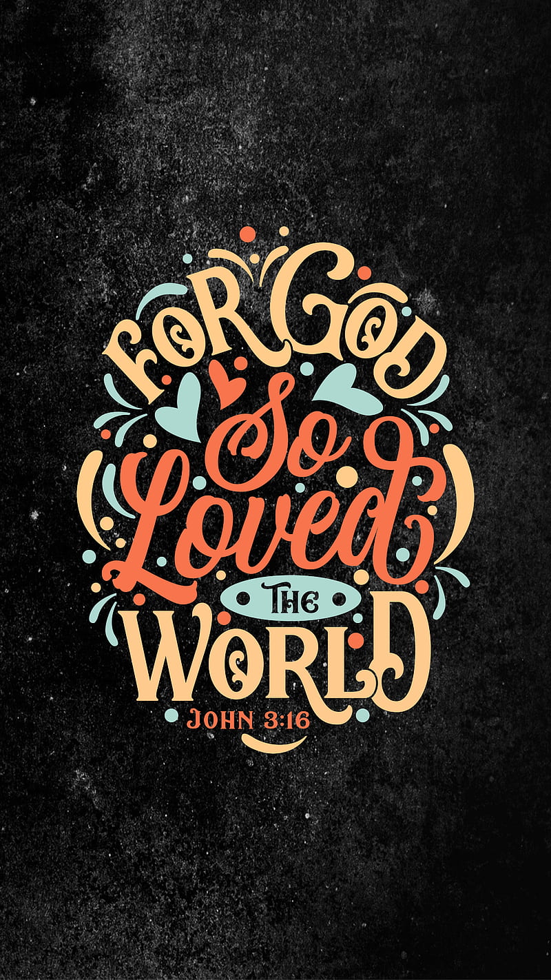 So Loved, bible verses, christian, christmas, god, heart, jesus, john 3 16,  love, HD phone wallpaper | Peakpx