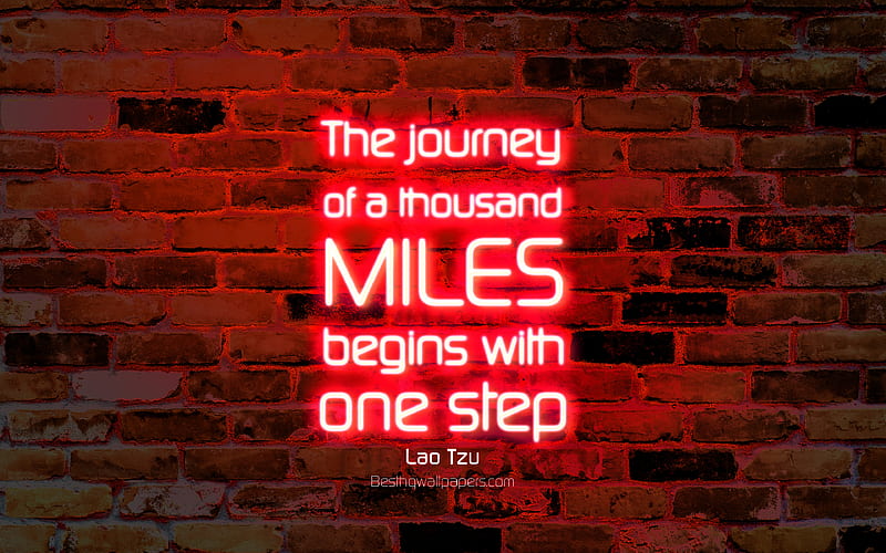 The journey of a thousand miles begins with one step red brick wall, Lao Tzu Quotes, neon text, inspiration, Lao Tzu, quotes about journey, HD wallpaper