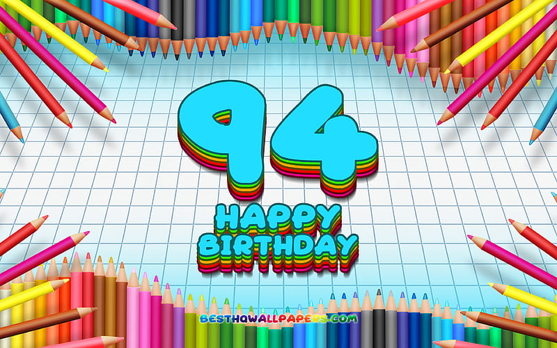 Happy 94th birtay, colorful pencils frame, Birtay Party, blue checkered background, Happy 94 Years Birtay, creative, 94th Birtay, Birtay concept, 94th Birtay Party, HD wallpaper