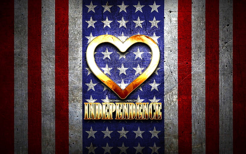 I Love Independence, american cities, golden inscription, USA, golden heart, american flag, Independence, favorite cities, Love Independence, HD wallpaper