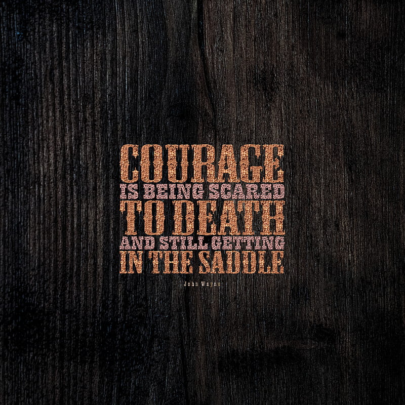 courage, quote, phrase, motivation, inspiration, HD phone wallpaper