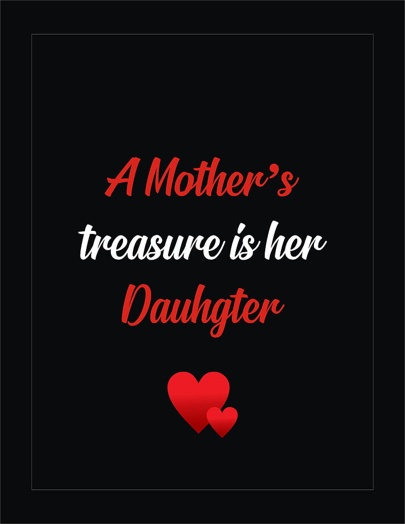 mom, daughter, family, life, love, mummy, quotes, HD phone wallpaper