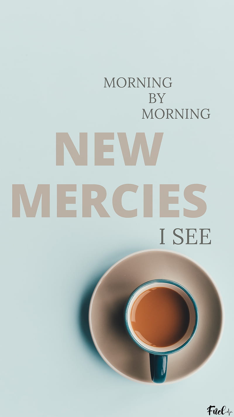 New Mercies, coffee, day, fuel, morning, quote, HD phone wallpaper