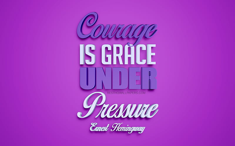 Courage is grace under pressure, Ernest Hemingway quotes creative 3d art, quotes about courage, popular quotes, motivation quotes, inspiration, purple background, HD wallpaper