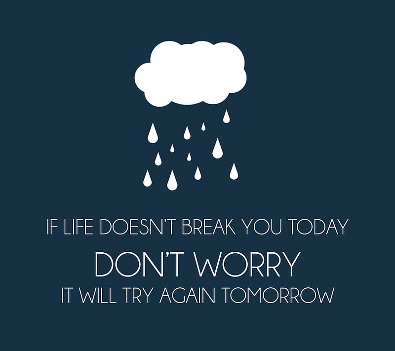 Dont Worry, dont, funny, rain, sayings, text, worry, HD wallpaper