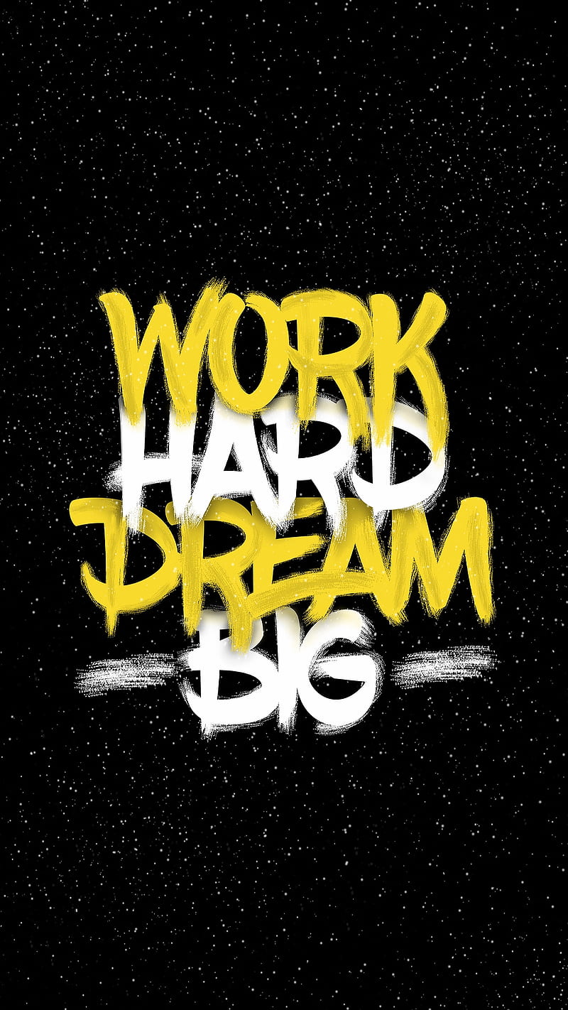Work hard, black, dream bid, sayings, stars, white, words, yellow, HD phone wallpaper