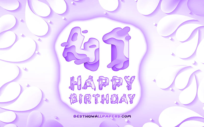 Happy 41 Years Birtay 3D petals frame, Birtay Party, violet background, Happy 41st birtay, 3D letters, 41st Birtay Party, Birtay concept, artwork, 41st Birtay, HD wallpaper