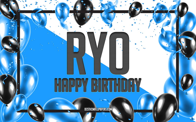 Happy Birtay Ryo, Birtay Balloons Background, popular Japanese male names, Ryo, with Japanese names, Blue Balloons Birtay Background, greeting card, Ryo Birtay, HD wallpaper