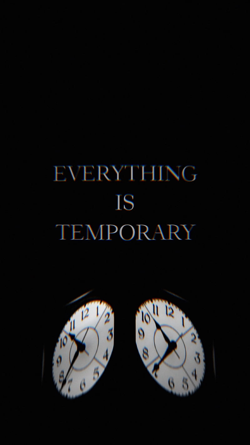 Everything is Temporary , glitch, life, clock, time, inspirational, quote, HD phone wallpaper