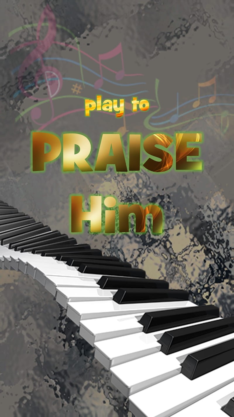 Play to praise Him, christian, keyboard, HD phone wallpaper