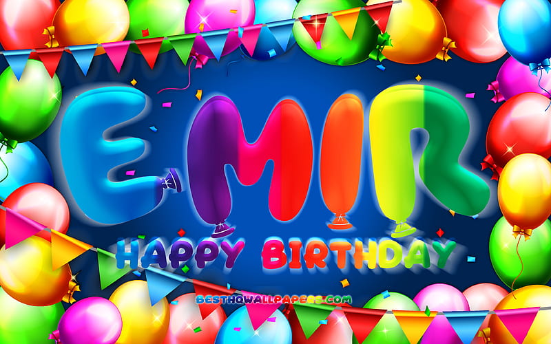 Happy Birtay Emir colorful balloon frame, Emir name, blue background, Emir Happy Birtay, Emir Birtay, popular turkish male names, Birtay concept, Emir, HD wallpaper