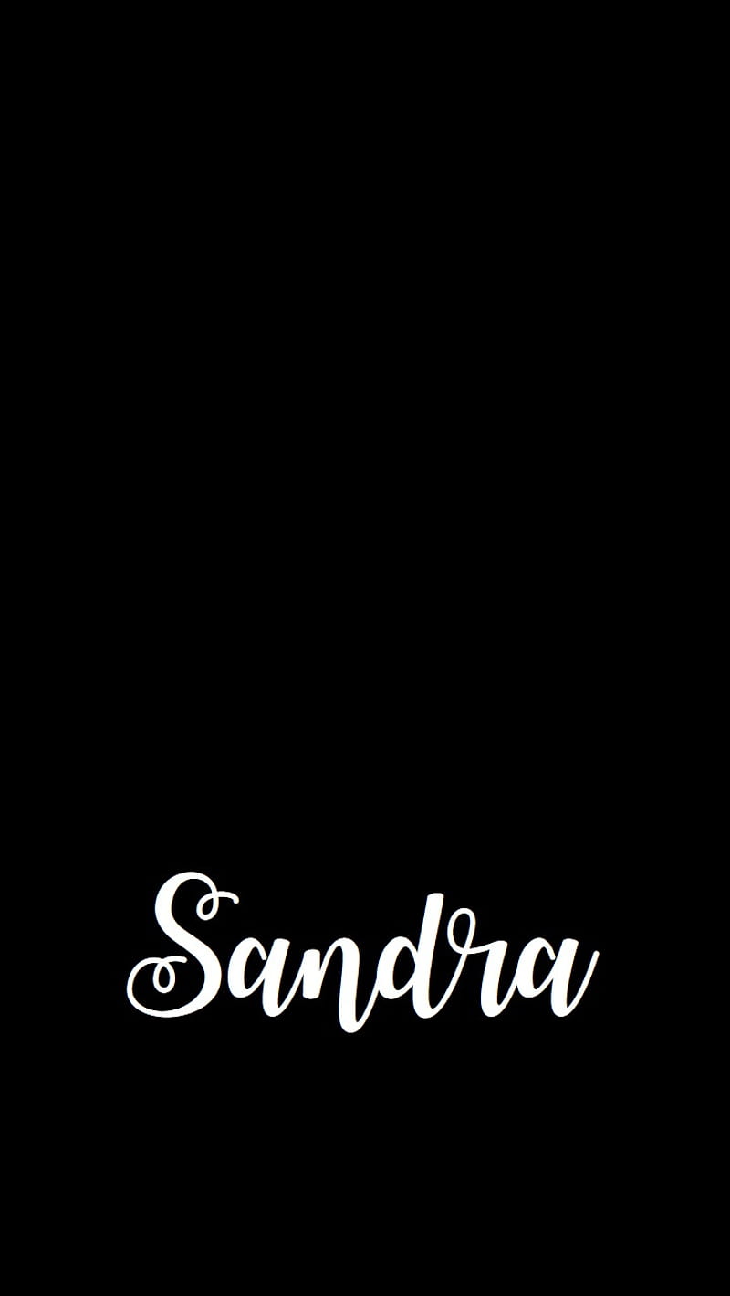 Sandra, caligrafía, nombre, Fondo de pantalla de teléfono HD | Peakpx