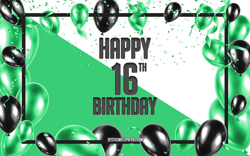 Happy 16th Birtay, Birtay Balloons Background, Happy 16 Years Birtay, Green Birtay Background, 16th Happy Birtay, Green black balloons, 16 Years Birtay, Colorful Birtay Pattern, Happy Birtay Background, HD wallpaper