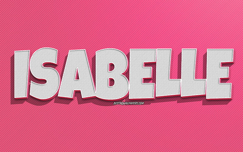 Isabelle, pink lines background, with names, Isabelle name, female names, Isabelle greeting card, line art, with Isabelle name, HD wallpaper