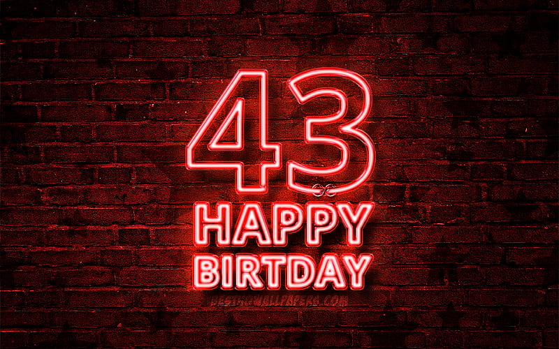 Happy 43 Years Birtay red neon text, 43rd Birtay Party, red brickwall, Happy 43rd birtay, Birtay concept, Birtay Party, 43rd Birtay, HD wallpaper