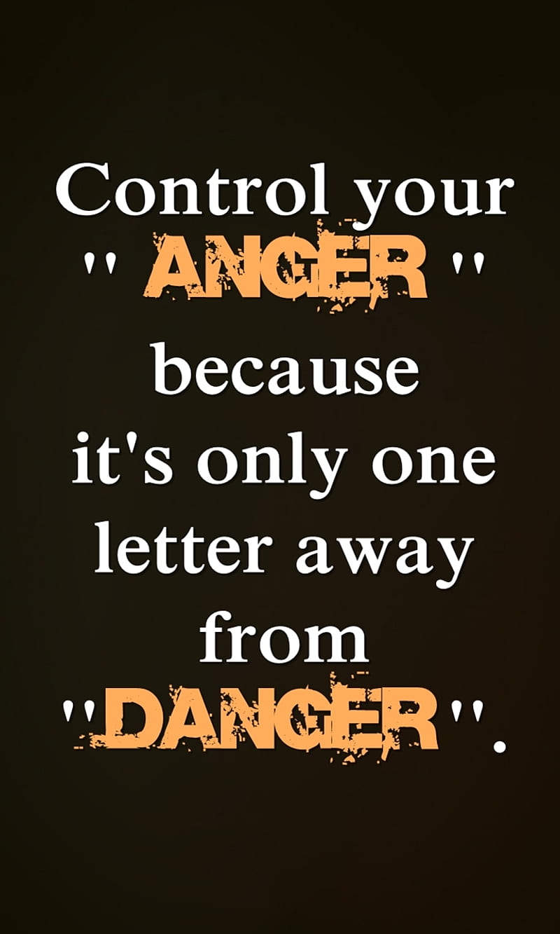 Anger, control, cool, danger, letter, new, quote, saying, sign, HD ...