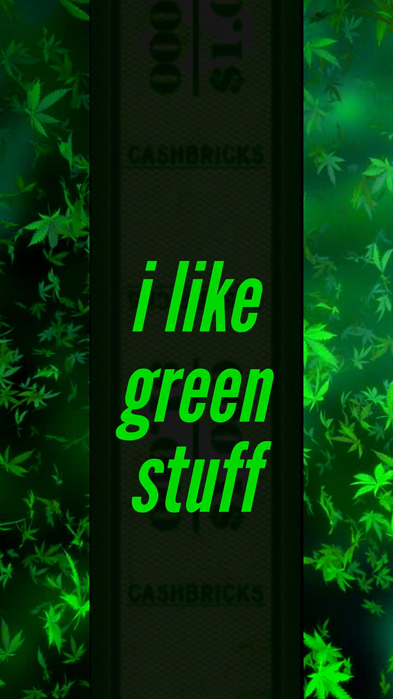 Green stuff, 2018, black, marijuana, money, password, quotes, stuff green, HD phone wallpaper