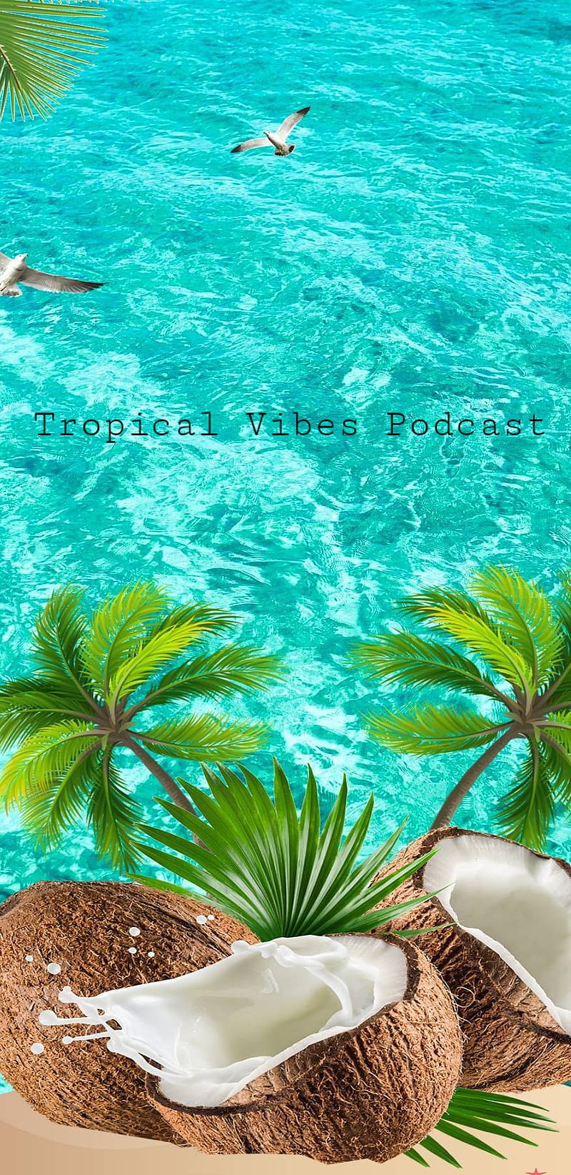 Tropical Vibes Beach California Coconut Fish Hawaii Ocean Podcast Tropical Hd Mobile Wallpaper Peakpx