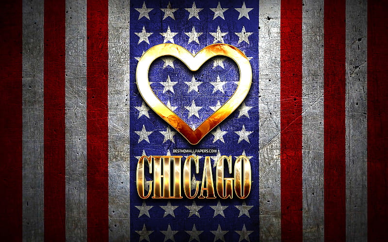 I Love Chicago, american cities, golden inscription, USA, golden heart, american flag, Chicago, favorite cities, Love Chicago, HD wallpaper