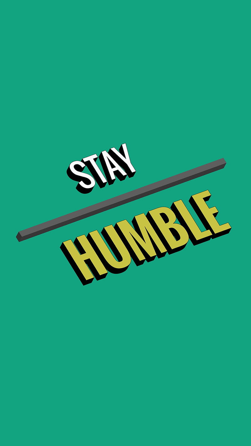 Free Wallpaper | Stay Humble - Visualetter's Ko-fi Shop - Ko-fi ❤️ Where  creators get support from fans through donations, memberships, shop sales  and more! The original 'Buy Me a Coffee' Page.