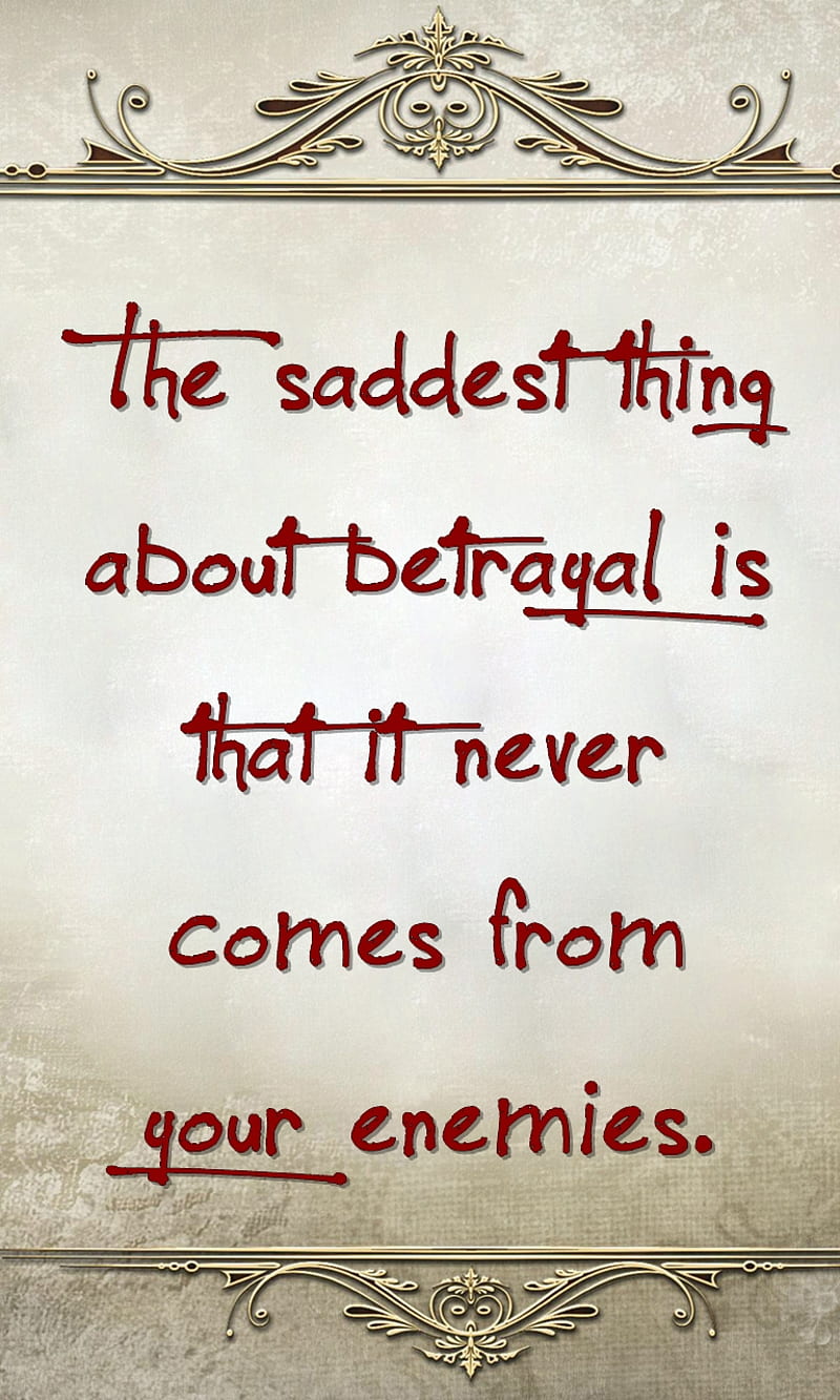 Betrayal enemies life love new quote saddest saying sign HD phone  wallpaper  Peakpx