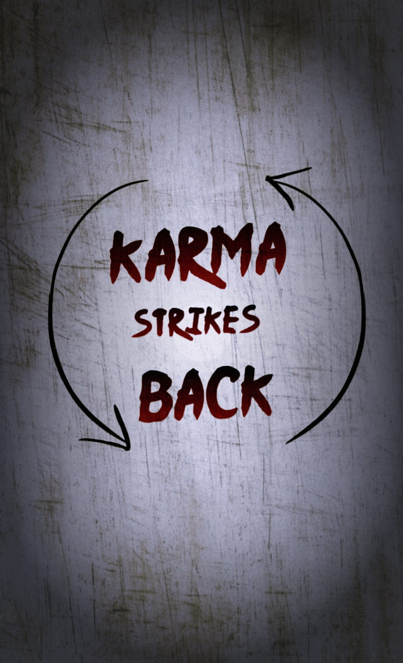 Karma strikes, dont, insane, no, you, HD phone wallpaper | Peakpx