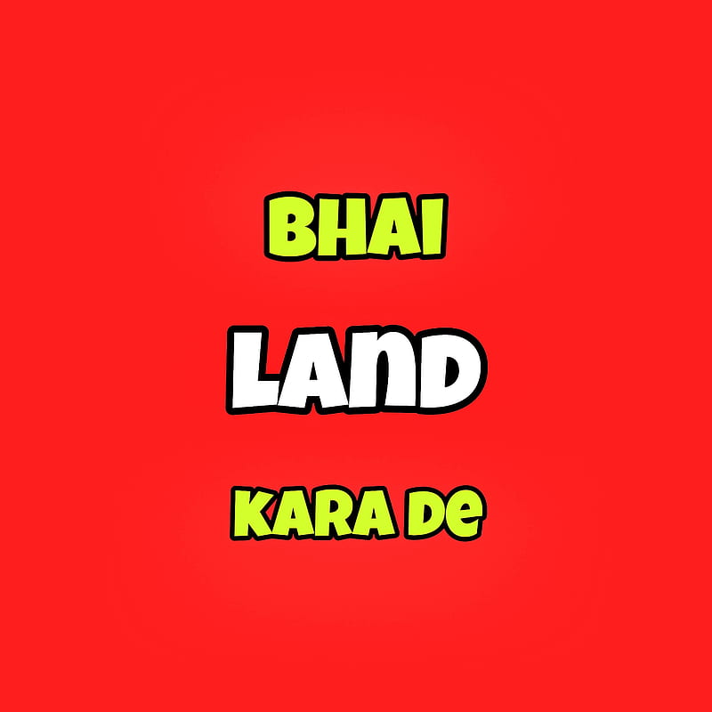 Bhai land kara de, 2019, amazing, awesome, bollywood, funny, lol, man, red, sarcasm, sayings, HD phone wallpaper