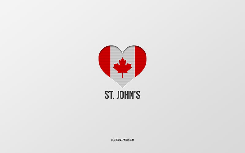 I Love St Johns, Canadian cities, gray background, St Johns, Canada, Canadian flag heart, favorite cities, Love St Johns, HD wallpaper