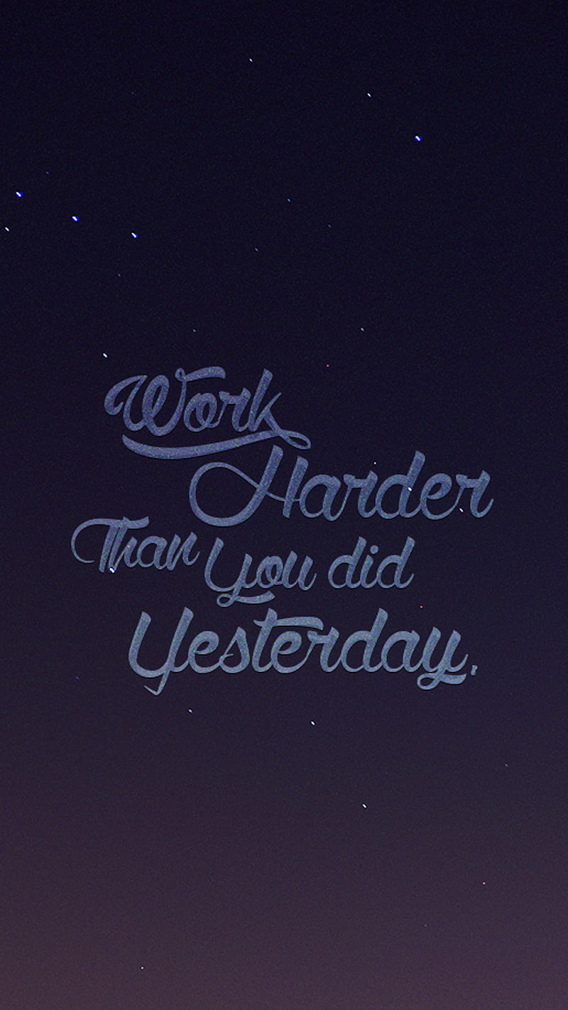 Work Quote, hard, today, work, yesterday, HD phone wallpaper