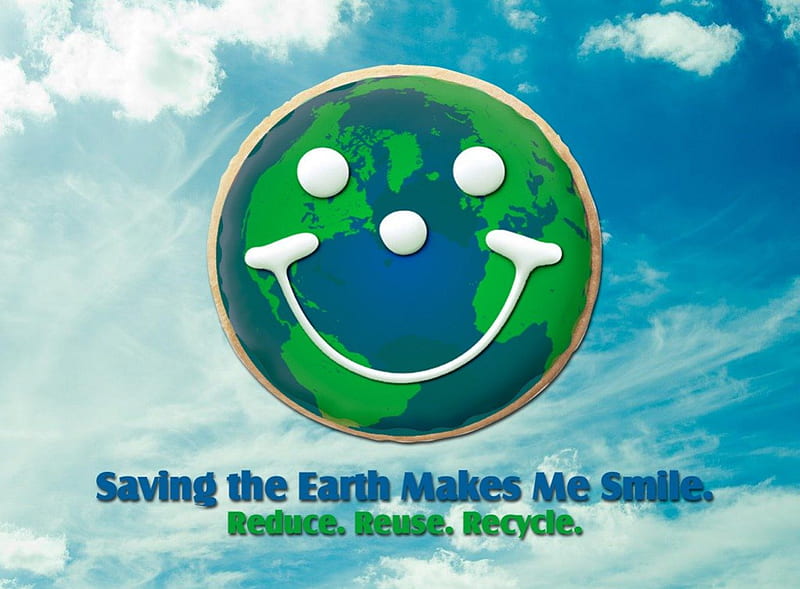 Saving the earth makes me smile, be, Recycle, Reduce, happy, Reuse, HD wallpaper