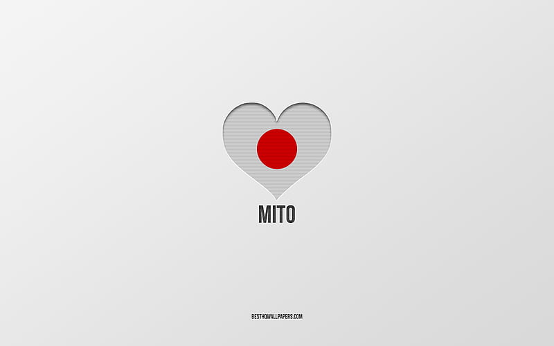 I Love Mito, Japanese cities, gray background, Mito, japan, Japanese flag heart, favorite cities, Love Mito, HD wallpaper