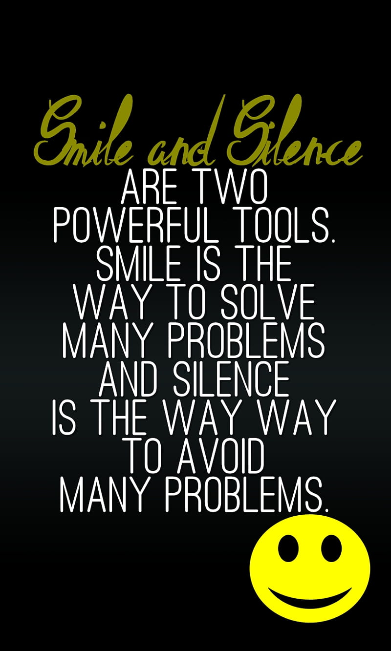 smile and silence, cool, new, powerful, quote, saying, sign, tools, HD phone wallpaper